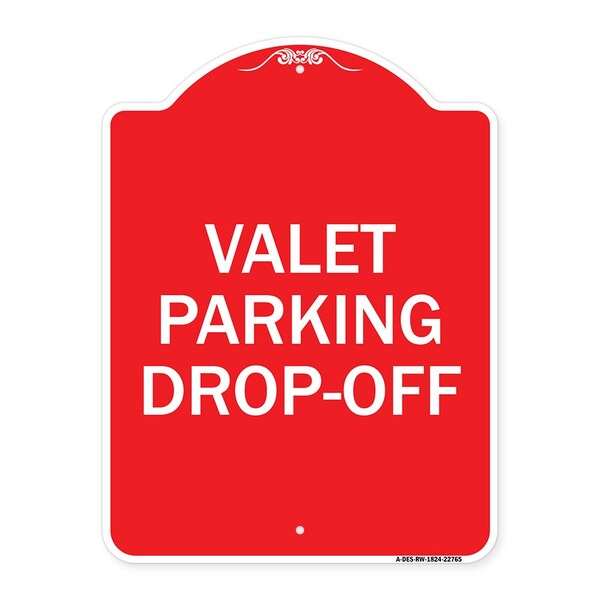 Signmission Designer Series Sign-Valet Parking Drop-Off, Red & White Aluminum Sign, 18" x 24", RW-1824-22765 A-DES-RW-1824-22765 - main